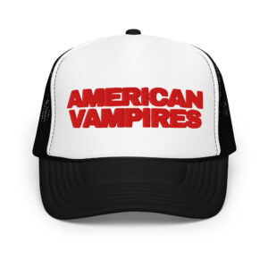 Limited Run – American Vampires – Iconic - Foam Trucker Hat